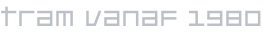 tram vanaf 1980